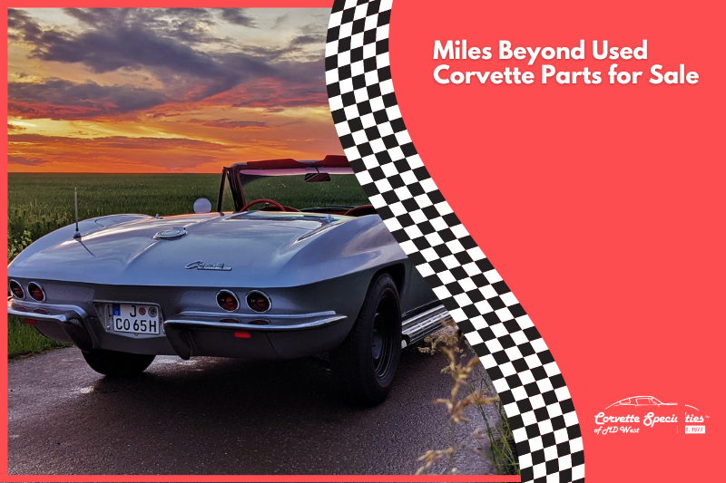 Miles Beyond Used Corvette Parts for Sale